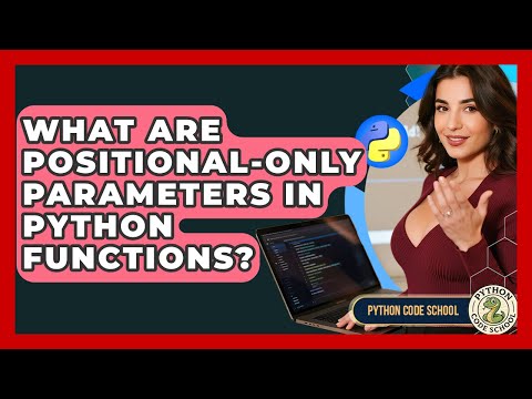 What Are Positional-only Parameters In Python Functions? - Python Code School