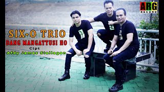 DANG MANGATTUSI HO - SIX-O Trio (  Video HD )