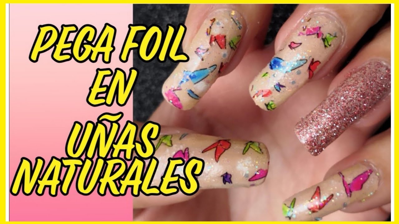 PEGA FOIL EN UÑAS NATURALES ♥