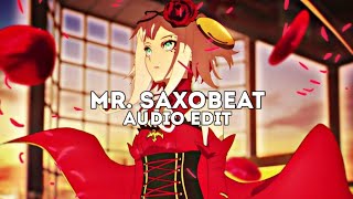 mr. saxobeat - alexandra stan [edit audio]