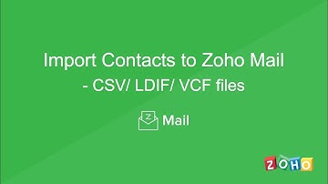 Import Contacts to Zoho Mail from Local system