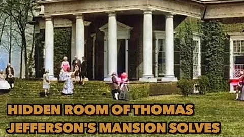 HIDDEN ROOM OF THOMAS JEFFERSON'S MANSION SOLVES 200-YEAR-OLD MYSTERY | Unknown Facts