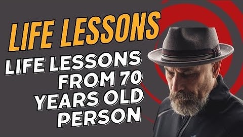 Life lessons from a 70 years old man | Motivational Quotes
