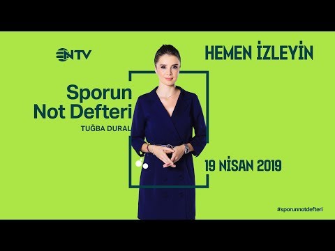 Sporun Not Defteri 19 Nisan 2019