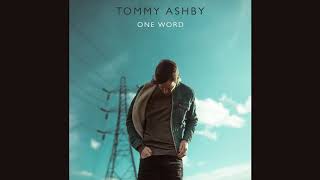 Video thumbnail of "One Word - Tommy Ashby"