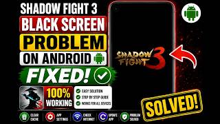 Fix Shadow Fight 3 App Black Screen Error on Android (2026) | 100% Working Fix screenshot 4