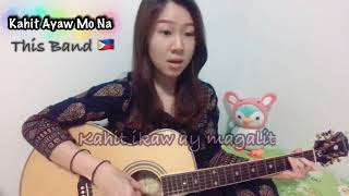 Kahit Ayaw Mo Na - This Band | Guitar Cover by Ciindy Chelsea