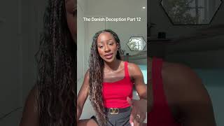 The Danish Deception Part 12