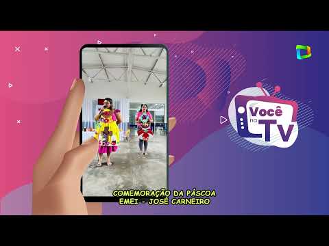 VOCÊ NA TV - COMEMORAÇÃO DA PÁSCOA - ESCOLA MUNICIPAL JOSÉ CARNEIRO