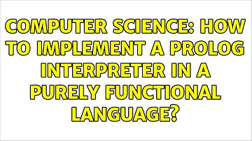 Computer Science: How to implement a prolog interpreter in a purely functional language?