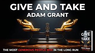 Give and Take by Adam Grant | Complete Book Summary