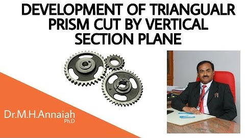 DEVELOPMENT OF TRIANGULAR PRISM CUT BY VERTICAL SECTION PLANE