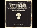 Corrosion of Conformity - It's That Way