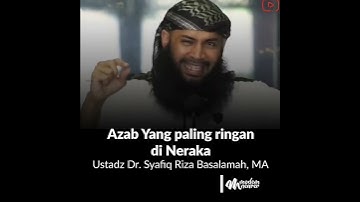 Thumbnail of Ustadz Dr. Syafiq Riza Basalamah, MA  - Azab Yang paling ringan di Neraka