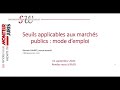 Rendezvous experts moniteur juris  seuils applicables aux marchs publics  mode demploi