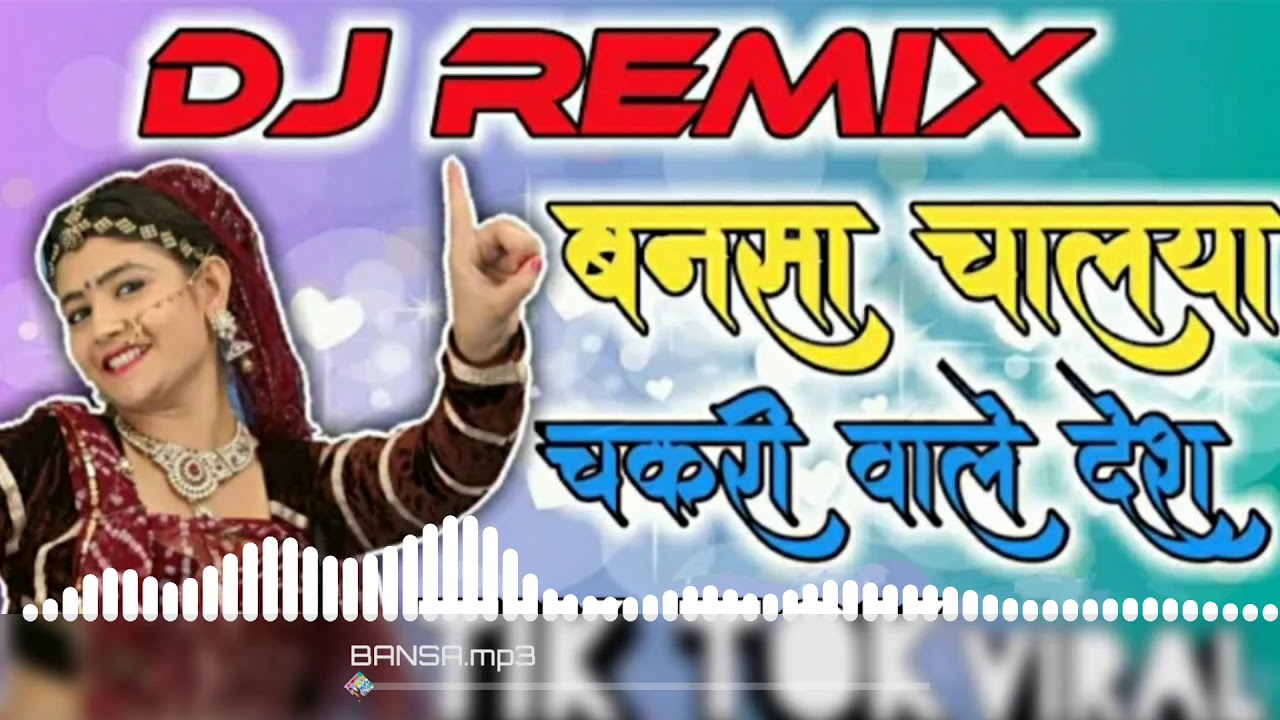       BANSA CHALYA CHAKKERI WALE DESH 2020 DJ REMIX SONG