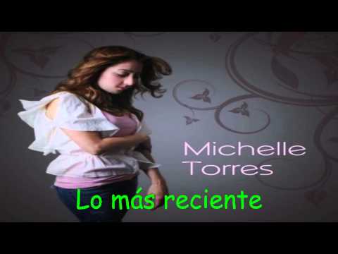 Nuevo! Michelle Torres-Back to me.