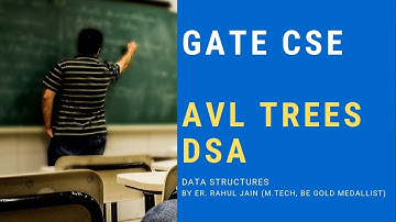 AVL Trees & Rotation Techniques for GATE CS/IT | Data Structures for GATE, UGCNET, BARC, ISRO CS