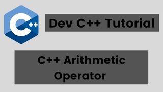 C++ Programming Tutorials - 17 - Arithmetic Operator in C++