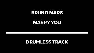 Bruno Mars  Marry You drumless