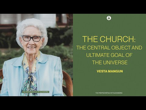 The Church: The Central Object and Ultimate Goal of the Universe | Vesta Mangun