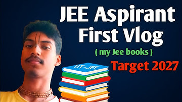 My First Vlog as a JEE Aspirant || Class 11 Student Life & JEE Books Reveal 🤝 || JEE 2027