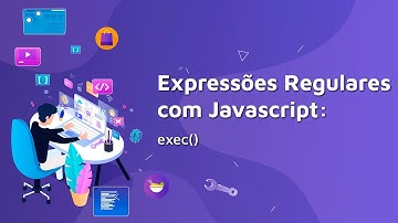#14 Expressões Regulares com Javascript: exec()
