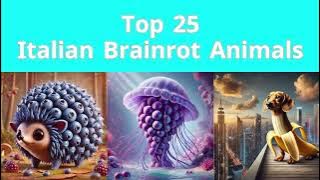 Top 25 Italian Brainrot Animals