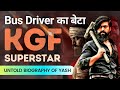 Untold story of kgf superstar yash  motivational story by the willpower star 