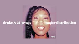 drake & 21 savage - major distribution (slowed)