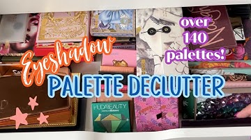 Eyeshadow Palette Declutter 2022 | Over 140 palettes!