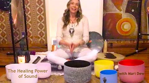 The Healing Power of Sound with Mari Dew