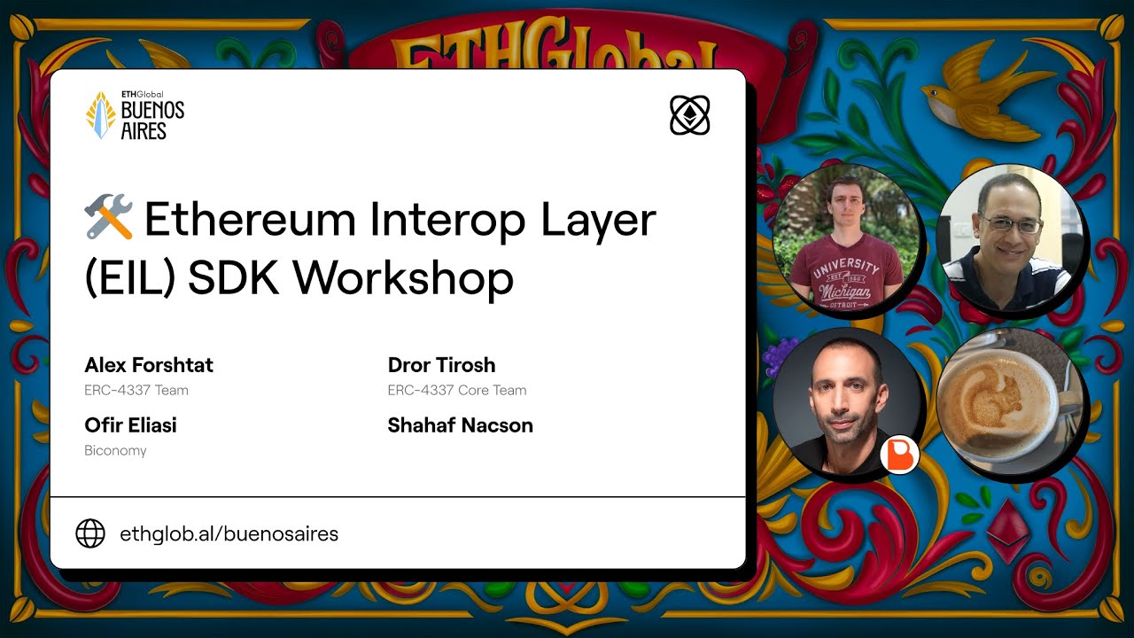 Ethereum Interop Layer EIL SDK Workshop I Alex Forshtat, Dror Tirosh,  Shahaf Nacson and Ofir Eliasi