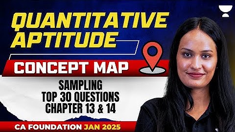 🔥Sampling | Top 30 Questions of Ch 13 & 14 | CA Foundation Jan25 | Shivani Sharma