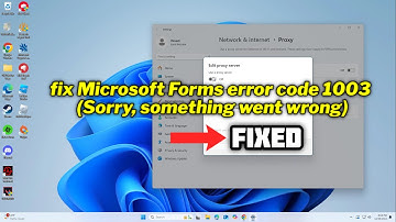 (FIXED) Microsoft Forms error code 1003 (Sorry, something went wrong)
