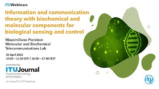 Information and communication theory with biochemical and molecular… | ITU Journal | Webinar