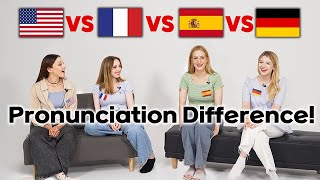 American, French, Spanish, German Pronunciation Differences!!