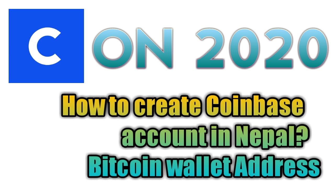 How To Create Coinbase Account In Nepal {2020}