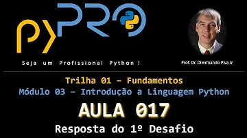 Aula17 - Módulo03 - Trilha: Fundamentos em Python - Resposta do 1º Desafio