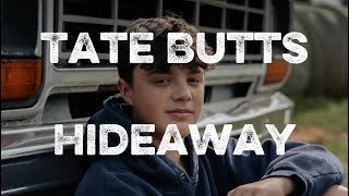 Tate Butts - Hideaway (Lyrics Video)
