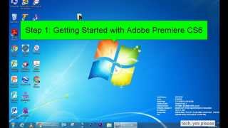 Step 1 - Setting Up - Adobe Premiere CS6 Tutorial screenshot 2