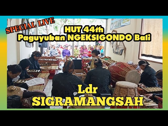 Ldr SIGRAMANGSAH Special HUT 44th Paguyuban NGEKSIGONDO Bali class=