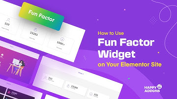 How To Use Fun Factor Widget On Your Elementor Site.