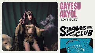 Gaye Su Akyol - Love Buzz (Official Audio) by Sub Pop 10,469 views 9 months ago 4 minutes, 23 seconds