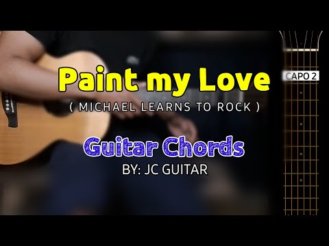 Paint My Love (Michael Learns To Rock) EASY Guitar Chords w/ Lyrics & Strumming | JC GUITAR