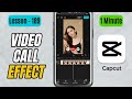 How to Add Video Call Effect in CapCut Mobile - Lesson 189 CapCut Tutorial
