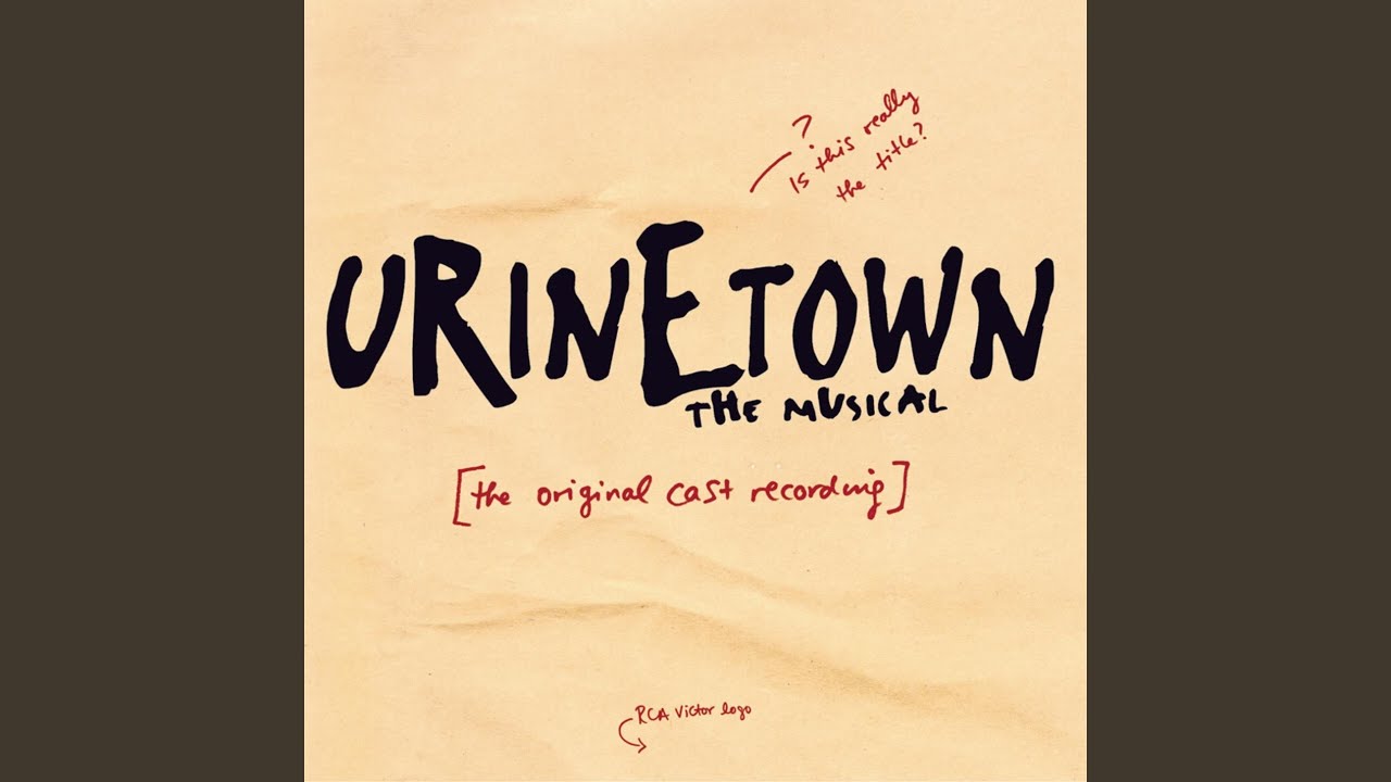 Watch Urinetown on YouTube Watch Urinetown on YouTube