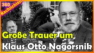 Todesursache und traurige Worte über Klaus Otto Nagorsnik