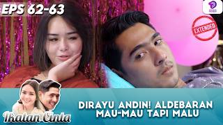 DIRAYU ANDIN! ALDEBARAN MAU-MAU TAPI MALU! | IKATAN CINTA EXTENDED | EPS 65