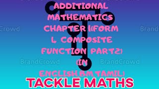ADDITIONAL  MATHEMATICS FORM4 CHAPTER 1 COMPOSITE FUNCTIONS PART 2